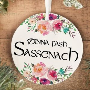 Dinna Fash Sassenach, Outlander Ornament, Christmas Ornament